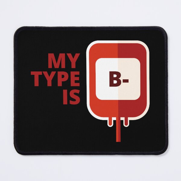 Item preview, My blood type is B- designed and sold by BRU Design.