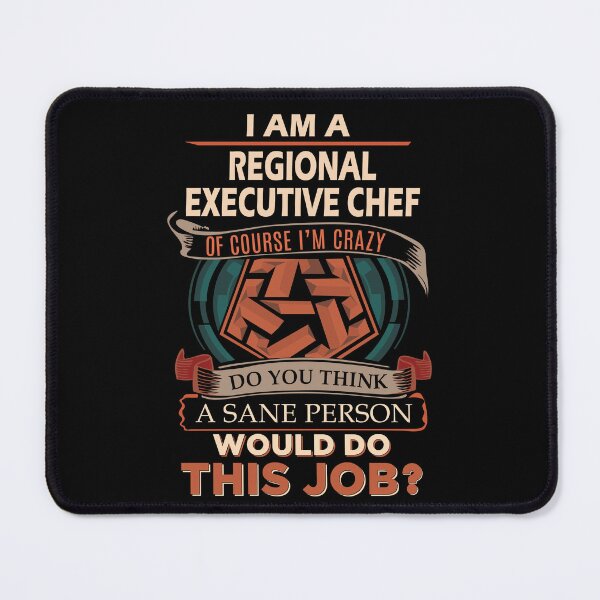 Item preview, Regional Executive Chef T Shirt - Sane Person Job Gift Item Tee designed and sold by vonnie38uo.