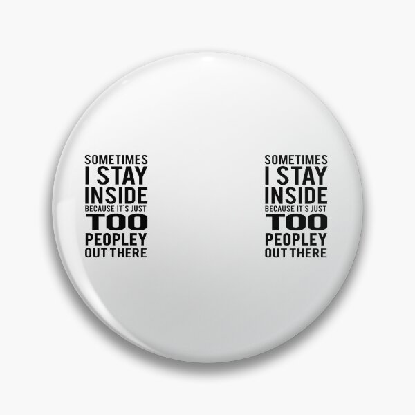 Item preview, Stay Inside Too Peopley Out There  designed and sold by TwinkleBaby.