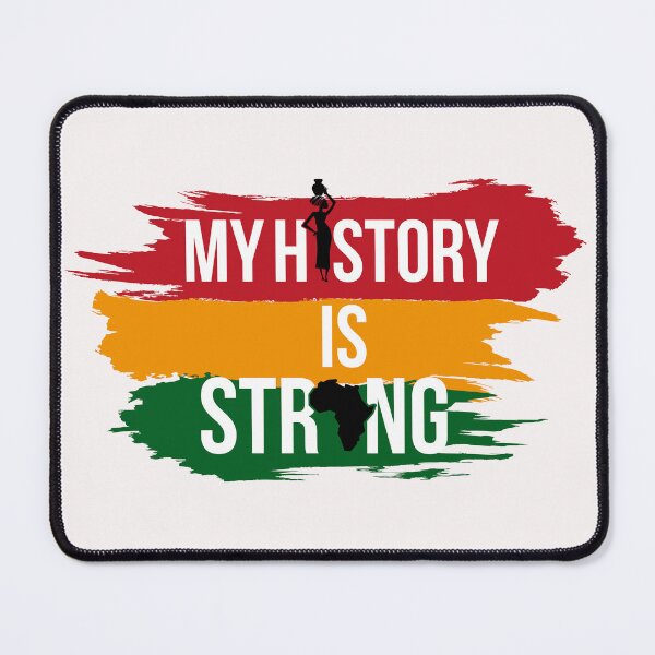 Item preview,  my history is strong   designed and sold by TjStudio.