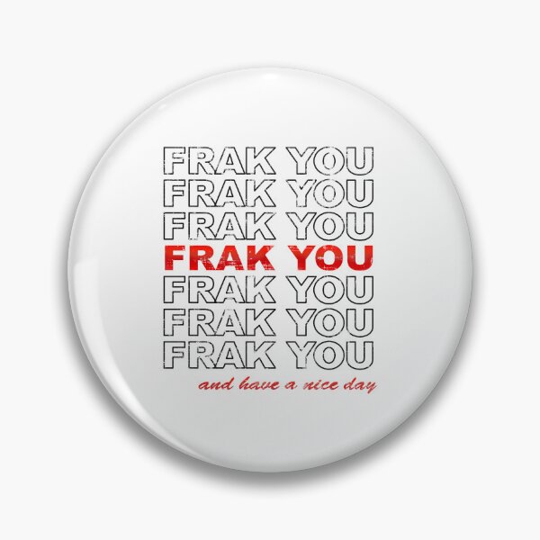 Item preview, Frak You - And Have A Nice Day designed and sold by GalacticAmateur.
