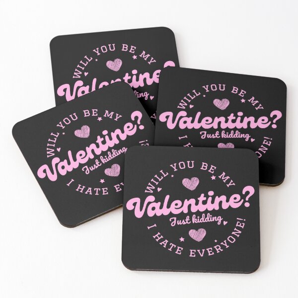 Item preview, Will you be my valentine just kidding I hate everyone - Valentine quote designed and sold by TheBrotherHouse.