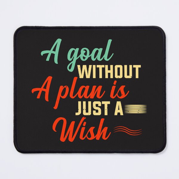 Item preview, A goal without a plan is just a wish designed and sold by officialrizvi.