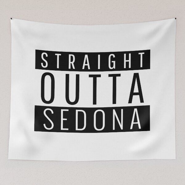 Item preview, Straight Outta Sedona Arizona designed and sold by Teelogic.