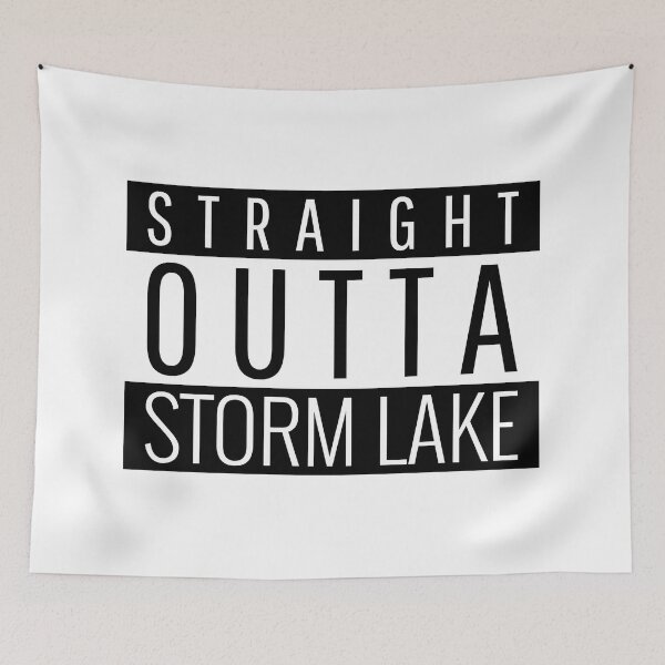Item preview, Straight Outta Storm Lake Iowa  designed and sold by Teelogic.