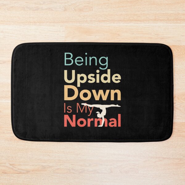 Item preview, Being Upside Down Is My Normal - Funny Acrobatic Gymnastics  designed and sold by NawalMagdy.