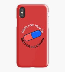 Capsule - Good For Health. Bad For Education. iPhone Case