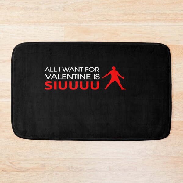 Item preview, All I Want For Valentine Is Siuuu : Cristiano ronaldo designed and sold by hamzab7.