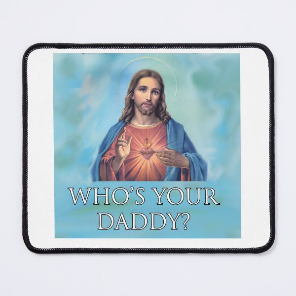 Item preview, Jesus is your daddy designed and sold by Wendy Darion.
