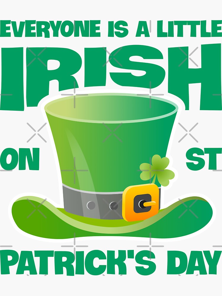 "Everyone's a little Irish on St. Patrick's Day Leprechaun Hat