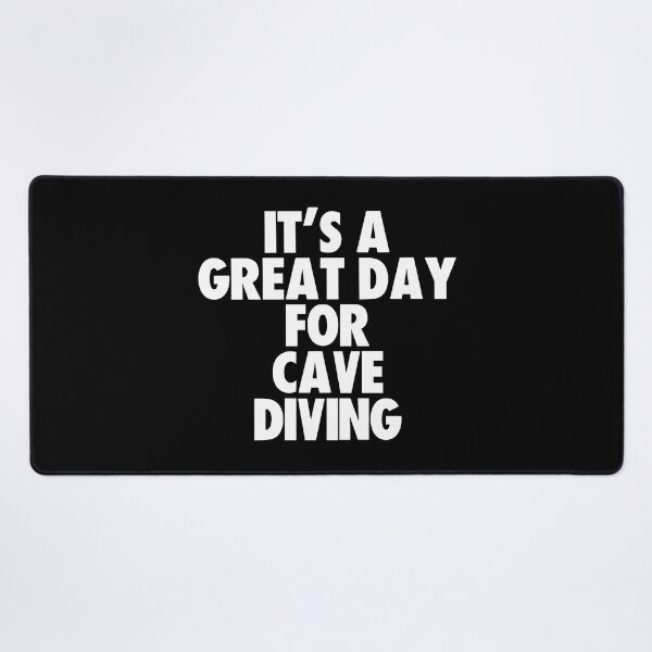 Item preview, It's a Great Day for Cave Diving designed and sold by kindxinn.
