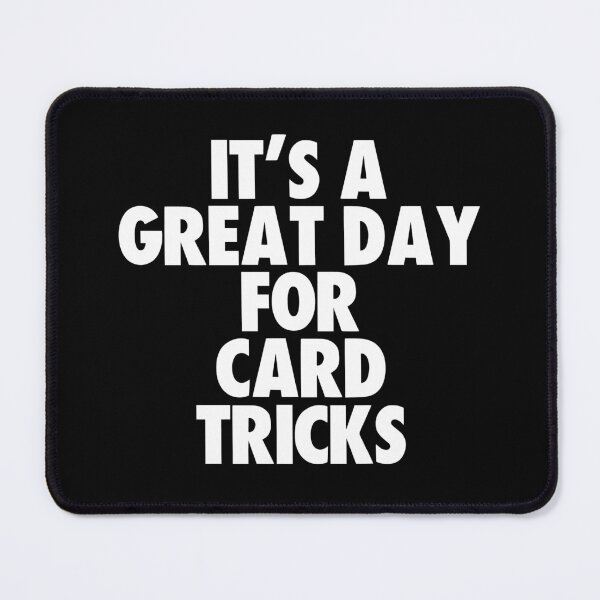 Item preview, It's a Great Day for Card tricks designed and sold by kindxinn.