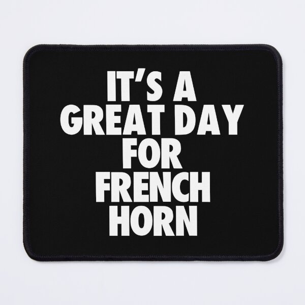 Item preview, It's a Great Day for French horn designed and sold by kindxinn.