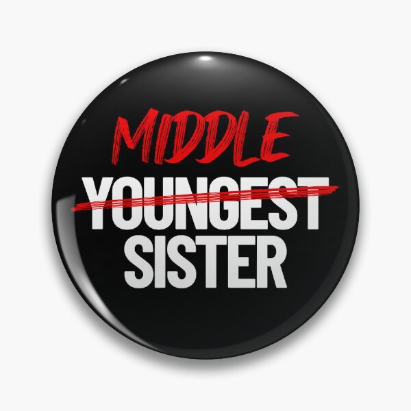 Item preview, Middle Sister Not Youngest Sister Funny Sister Middle Sister Gear designed and sold by DynamicDesign.