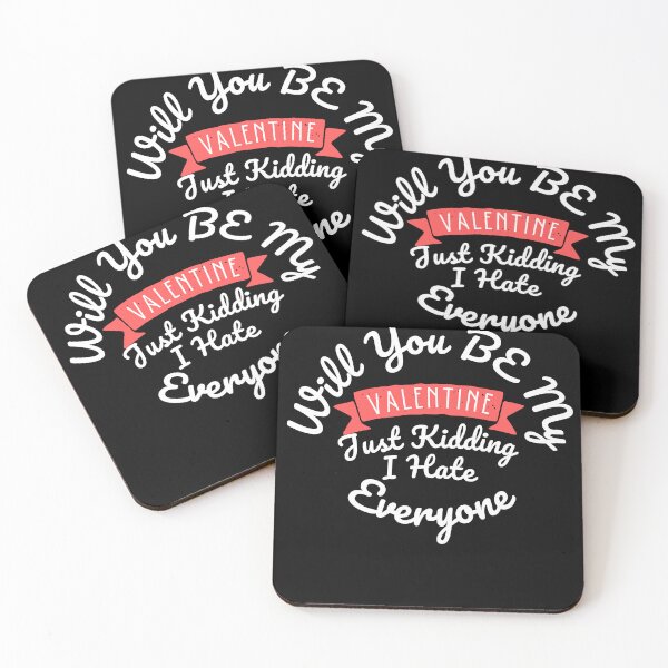 Item preview, Funny Will You Be My Valentine Just Kidding I Hate Everyone designed and sold by Artpawsy.