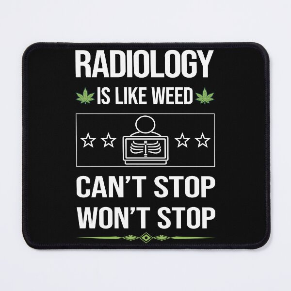 Item preview, Funny Can't Stop Radiology designed and sold by ArydeaNoriega.