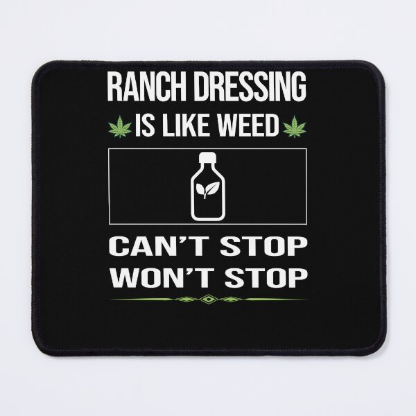 Item preview, Funny Can't Stop Ranch Dressing designed and sold by ArydeaNoriega.