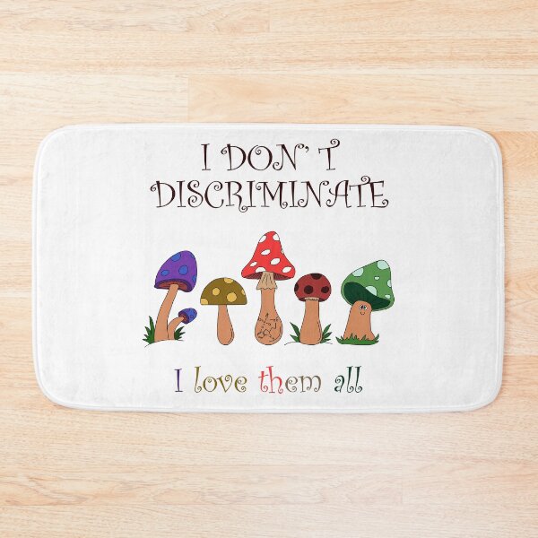 Item preview, I don't discriminate, I love them all. Funny colored magical fungi for mushrooms lovers designed and sold by cinemadnesshirt.