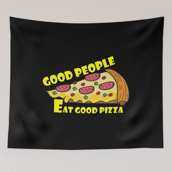 Item preview, Good People Eat Good Pizza For Pizza Lover designed and sold by ProtonProject.