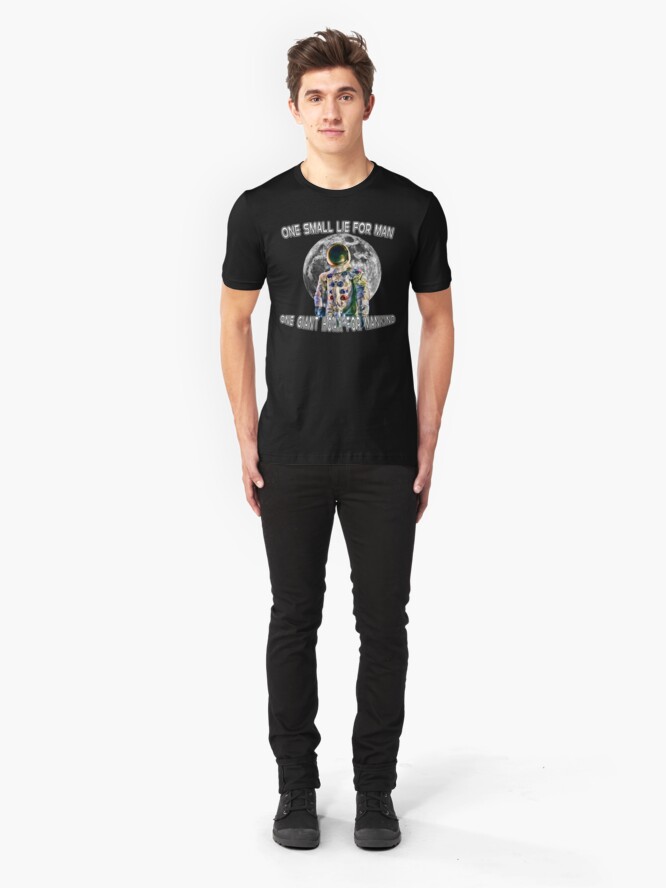 Alternate view of NASA Lies Moon Landing Hoax Slim Fit T-Shirt