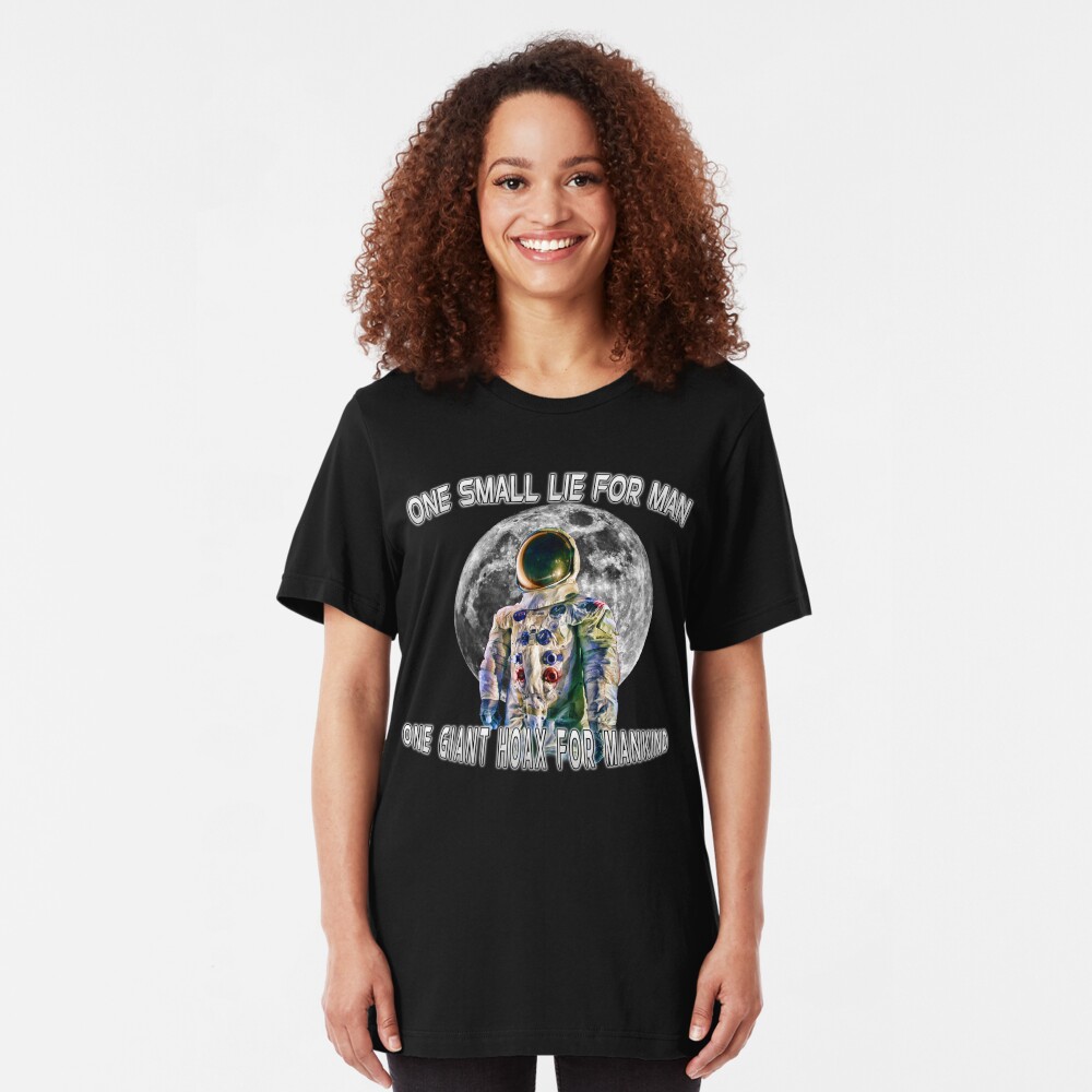 NASA Lies Moon Landing Hoax Slim Fit T-Shirt