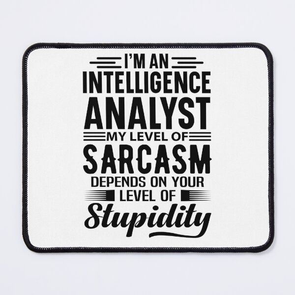 Item preview, I'm An Intelligence Analyst designed and sold by wittyshop.
