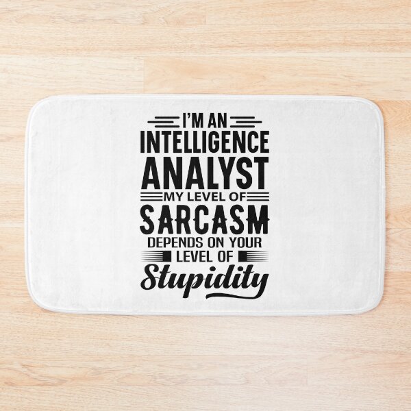 Aperçu de l'œuvre I'm An Intelligence Analyst créée et vendue par wittyshop.