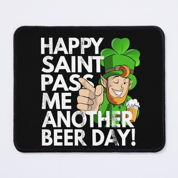 Aperçu de l'œuvre Happy Saint Pass Me Another Beer Day créée et vendue par MoonsmileProd.