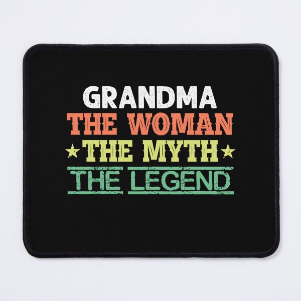 Item preview, Grandma the Woman the Myth the Legend designed and sold by sharif4344.
