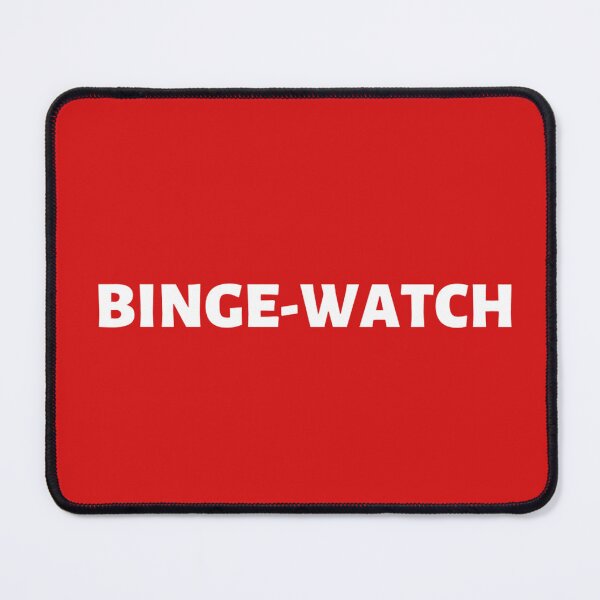 Item preview, Binge watch designed and sold by Maviyashdrz.