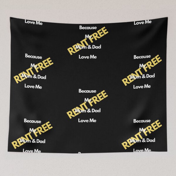 Item preview, Rent Free Because My Mum & Dad Love Me designed and sold by Yesmalady.