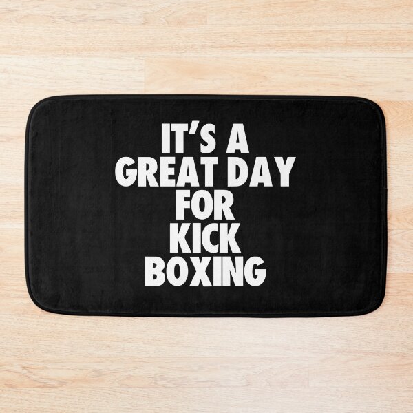 Item preview, It's a Great Day for Kick Boxing designed and sold by kindxinn.