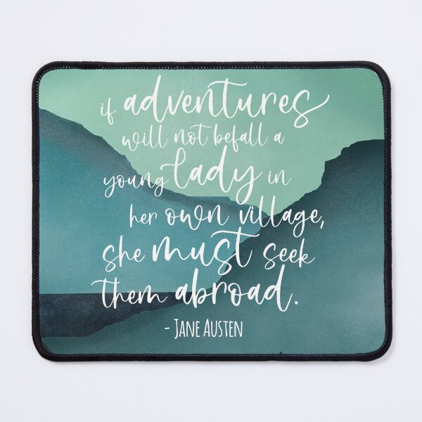 Item preview, If adventures will not befall a young lady... | Jane Austen quote designed and sold by MamSelle.