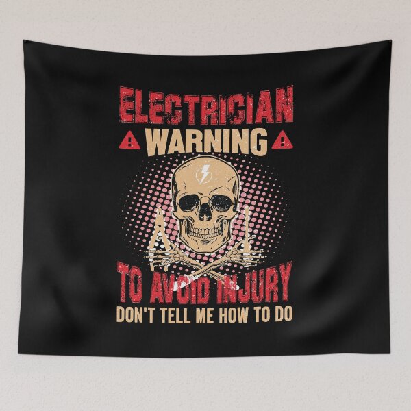 Item preview, Electrician Warning To Avoid Injury Don't Tell Me How To Do  | Funny Lineman Quotes | Electrical Lineman Gifts designed and sold by simplife-art.