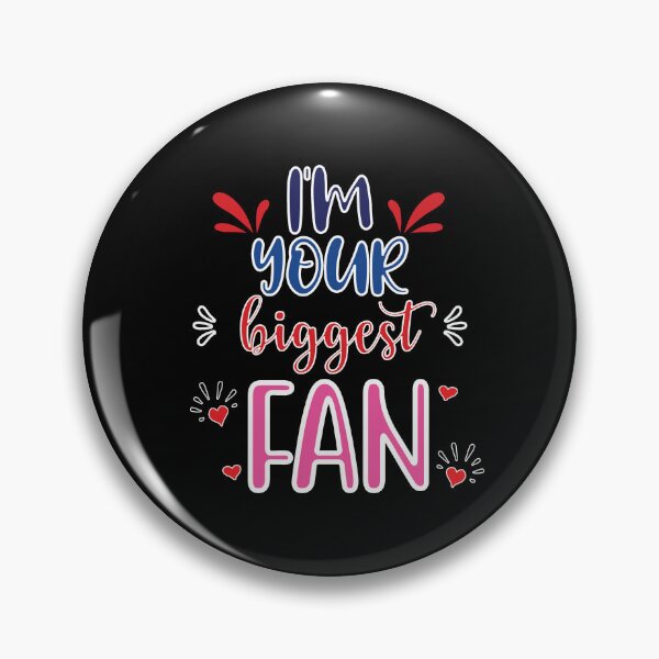 Item preview, I'm Your Biggest Fan - Cute Quote designed and sold by FridPix.