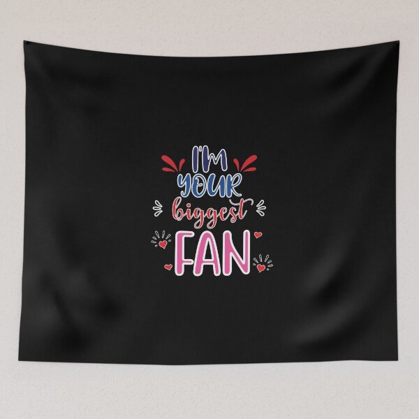 Item preview, I'm Your Biggest Fan - Cute Quote designed and sold by FridPix.
