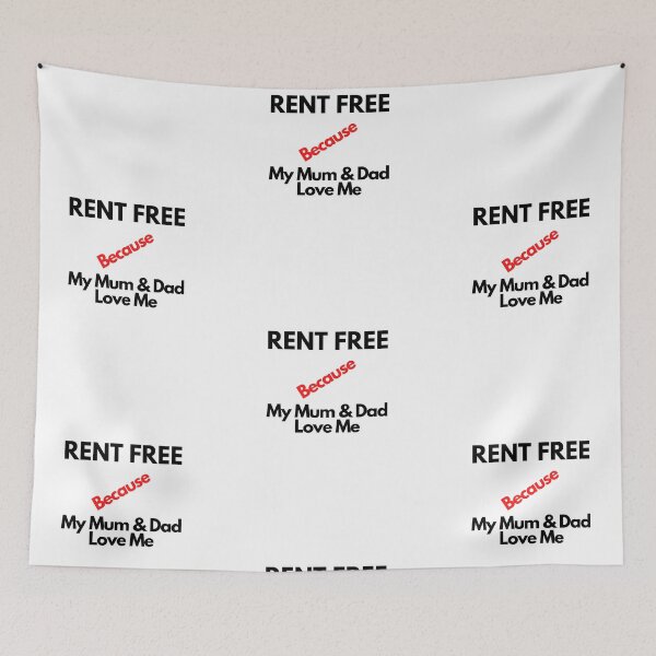 Item preview, Rent Free Because My Mum & Dad Love Me designed and sold by Yesmalady.