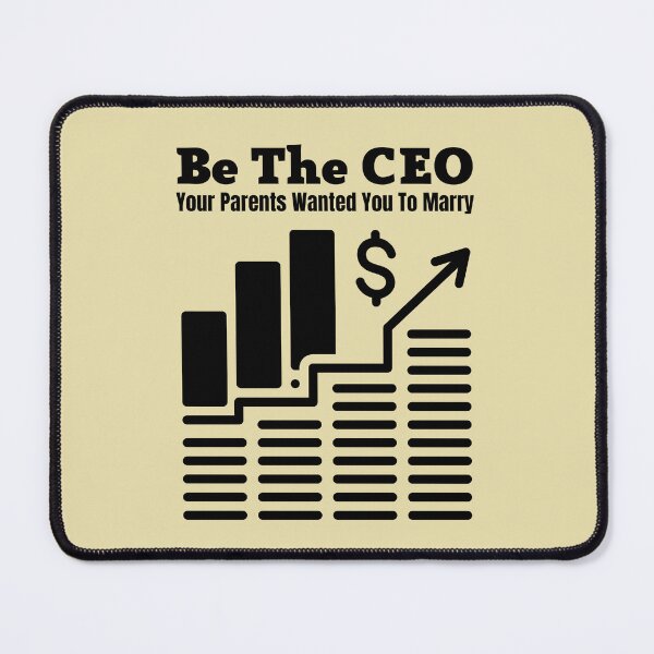 Item preview, Be The CEO Your Parents Wanted You To Marry designed and sold by Coralgb.