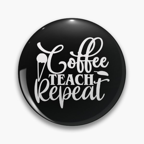Item preview, Coffee Teach Repeat designed and sold by AuroraApparel.