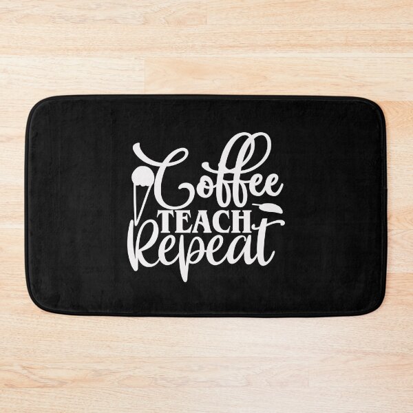 Item preview, Coffee Teach Repeat designed and sold by AuroraApparel.
