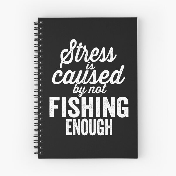 Item preview, Stress is caused by not fishing enough-fishing. designed and sold by DesignedBySnip.