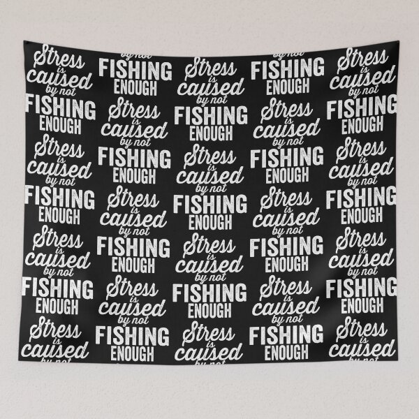 Item preview, Stress is caused by not fishing enough-fishing. designed and sold by DesignedBySnip.