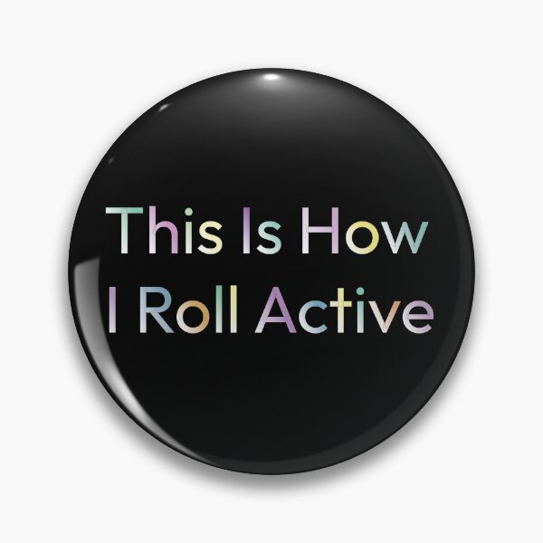Item preview, This Is How I Roll Active designed and sold by IriArt-Designs.