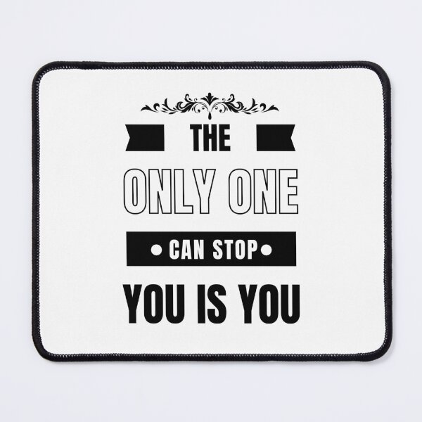 Item preview, The Only One Can Stop You is You,for motivation  designed and sold by behappysiempre.