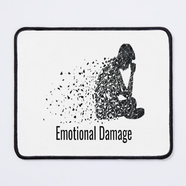 Item preview, Emotional Damage designed and sold by MaxManN1.