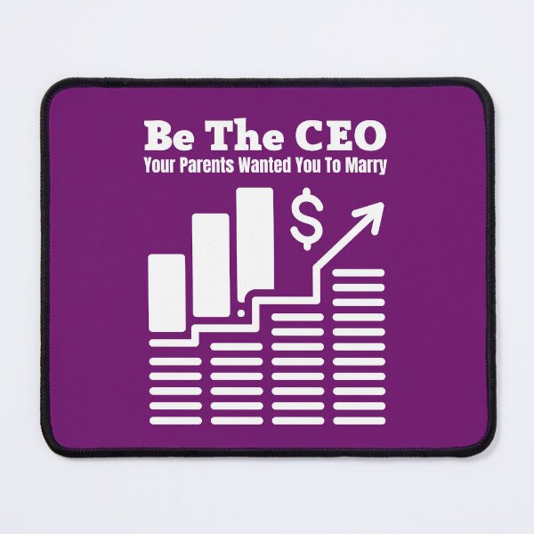 Item preview, Be The CEO Your Parents Wanted You To Marry designed and sold by Coralgb.