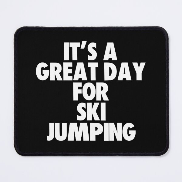 Item preview, It's a Great Day for Ski jumping designed and sold by kindxinn.