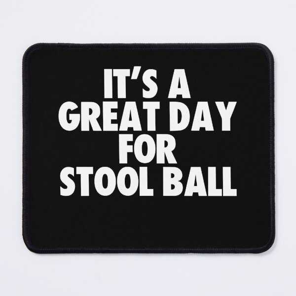 Item preview, It's a Great Day for Stool ball designed and sold by kindxinn.