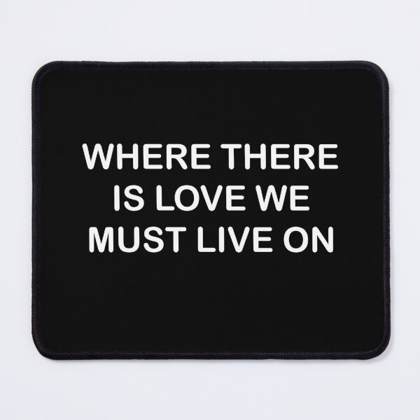 Item preview, Where there is love quote kiszka brothers GVF designed and sold by Dope-designs-18.