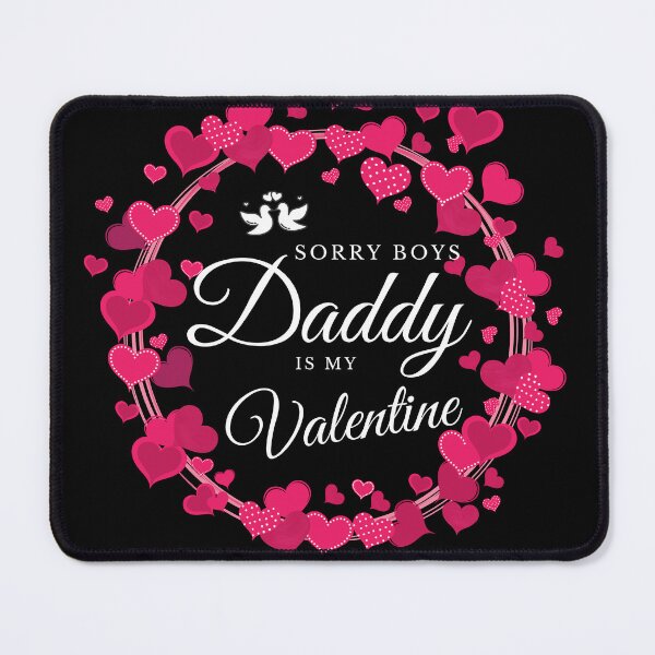 Item preview, Sorry Boys Daddy Is My Valentine T-Shirt, It's a special gift to them on this Valentine's Day designed and sold by SuccessSK.
